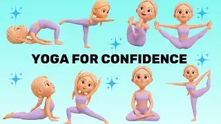 Yoga for Confidence | Yoga for Kids | Mindful Movement | Yoga for Self-Esteem