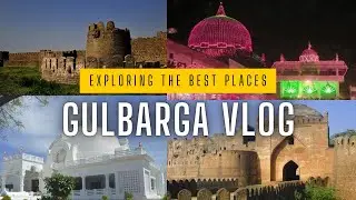 EXPLORING THE GULBARGA ❗️BEST PLACE TO VISIT 😊 | FULL VLOG 👍🏻