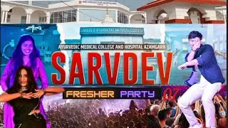 FRESHER PARTY || SARVDEV AYURVEDIC MEDICAL COLLEGE||Dance || AYURNOVA || PART -07 #medical  #doctor 