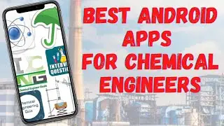 Top 10 Chemical Engineering Apps for Android | Best Mobile Applications for Engineering Students
