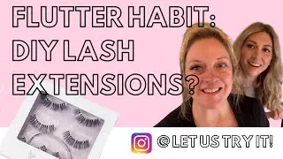 Flutter Habit DIY Lash Extension Review