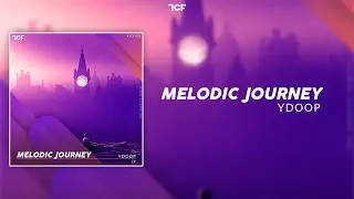 [ Future Bass ] Ydoop  - Astro [ Melodic Journey EP ] ( The Caustic Family )