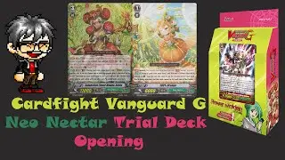 Cardfight Vanguard: Neo Nectar G Trial Deck Opening