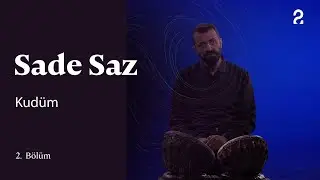 Sade Saz | Kudüm | 2. Bölüm @trt2