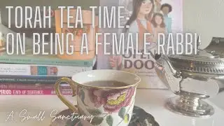🫖Torah Tea Time: on being a female rabbi