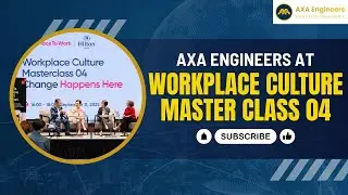 Workplace Culture Masterclass 04 - The Journey of Nurturing Culture at AXA Engineers