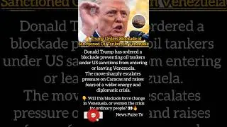 #Trump #Venezuela #OilBlockade #BreakingNews#USSanctions #GlobalPolitics#foru #EnergyCrisis#viralnew