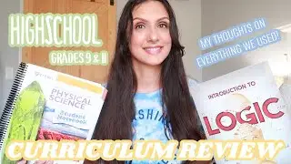 END OF THE YEAR HOMESCHOOL CURRICULUM REVIEW - GRADE 9 & 11 | My Thoughts on How We Do High School
