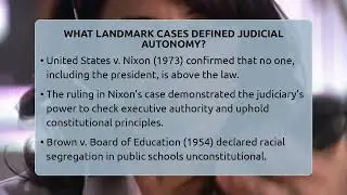 What Landmark Cases Defined Judicial Autonomy? - Justice System Explained