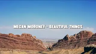 Megan Moroney - Beautiful Things (Lyrics)