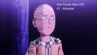 One Punch Man OST #7 - Monster