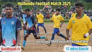 Bandhgadi FC 01 Vs ST Johns Ranchi 01 | Hulhundu Football Match 2025