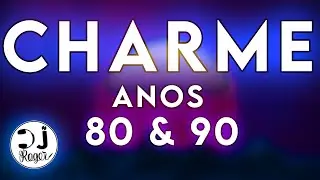 CHARME ANOS 80 & 90, O PODER DOS BAILES!