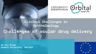 Clinical Challenges in Ophthalmology -Challenges of ocular drug delivery with Dr Raj Singh
