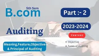 Objective and Types of Auditing || 5th Semester || BBA || B.com || Learn to Auditing by iiebti