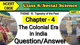 Class 8 Social Science Chapter 4 | Question Answer | The Colonial Era in India | Sst Ncert Solution