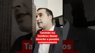 Tambi&eacute;n los hombres tienen derecho a pensi&oacute;n compensatoria