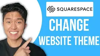 How To Change Your Squarespace Website Theme