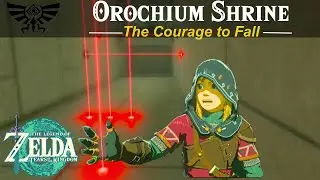 Orochium Shrine - The Courage to Fall | Zelda, Tears of the Kingdom Guide