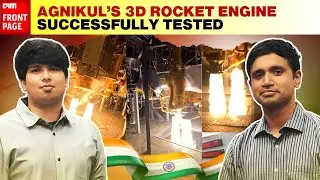 Agnikul Cosmos Advances India&rsquo;s Space Future With Dual 3-D Printed Rocket Engines Test