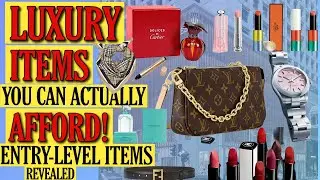 Luxury Brands You Can Actually Afford &ndash; Entry-Level Items Revealed!