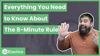 Everything You Need to Know About the 8-Minute Rule
