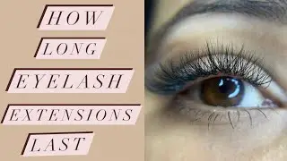 How Long Eyelash Extensions Last?