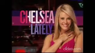Chelsea Lately Intro 2007-2012