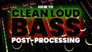 HEAVY/LOUD - BASS Post Processing [TUTORIAL]
