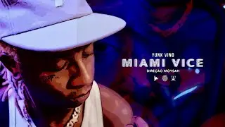 Yunk Vino - Miami Vice (prod. Ecologyk) [Clipe Oficial]