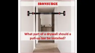 Instructions for a proper installation of a pull-up bar in residential hallways