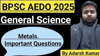BPSC AEDO 2025 | BPSC AEDO Science Class 2025  | By Adarsh Kumar | Magadh IAS PCS 