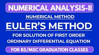 Euler's Method to Solve the First Order Ordinary Differential Equation in Numerical Analysis 2