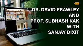 How Covid19 is changing Relationships Globally | Dr. David Frawley and Prof. Subash Kak | Epi 40