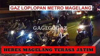 HEREX MAGELANG LOPLOPAN DI METRO RAME POLLL!!!!
