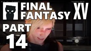 Lirik playing Final Fantasy XV - Part 14