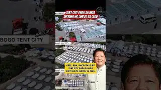 Bongbong Marcos nagpagawa ng tent city😱#bongbongmarcos #pbbm #cebu #cebuearthquake #bbm