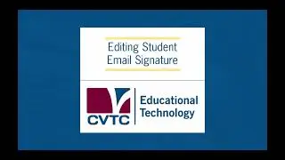 CVTC Ed Tech - Editing Student Email Signature