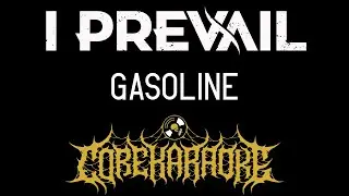I Prevail - Gasoline [Karaoke Instrumental]