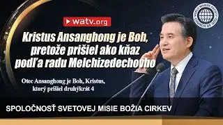 Otec Ansanghong je Boh, Kristus, ktorý prišiel druhýkrát 4 | Božia Cirkev