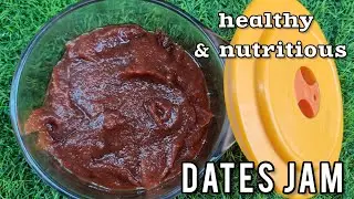 Healthy & nutritious Dates Jam | sugar free jam | no sugar jam recipe | sugar substitute