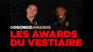 OGC Nice Awards 2019 : Les Awards du vestiaire