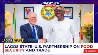 Lagos State&ndash;U.S. Partnership on Food Security and Trade | Lagos News