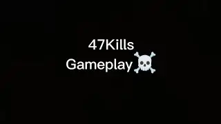 47kills in a private room/no auto revive🙀