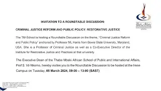 CRIMINAL JUSTICE REFORM AND PUBLIC POLICY: RESTORATIVE JUSTICE (A ROUNDTABLE DISCUSSION)