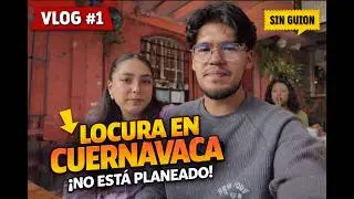 te odio tiktok | Sin Guion 1 | ¿Vale la pena ir a Cuernavaca?