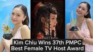 Kim Chiu Wins 37th PMPC Best Female TV Host Award | Chinita Princess Shines ✨🏆