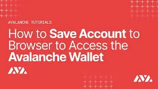 How to Save Your Account in the Avalanche Wallet | Avalanche Tutorials