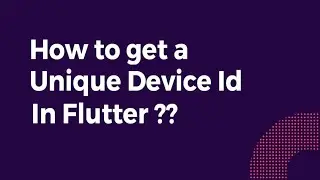 How to get a Unique Device id in Flutter?