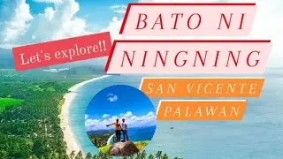 BATO NI NINGNING SAN VICENTE PALAWAN PHILIPPINES FULL COVERAGE